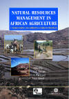 Natural Resources Management in African Agriculture: Understanding and Improving Current Practices