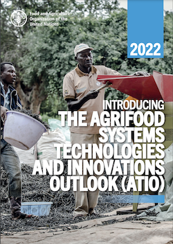 Introducing the Agrifood Systems Technologies and Innovations Outlook (ATIO)